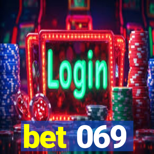 bet 069